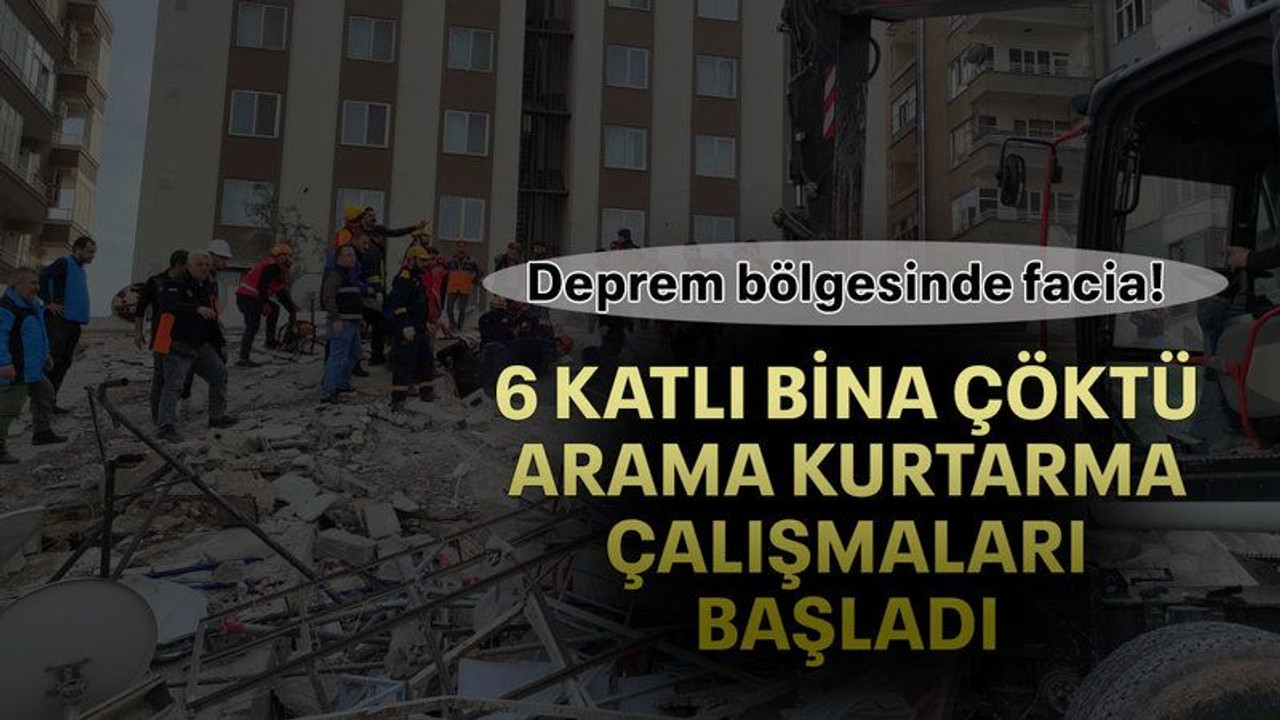 6 katlı bina çöktü, arama kurtarma çalışmaları başladı